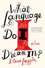 What Language Do I Dream In A Memoir