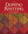Domino Knitting (Knitting Technique series)