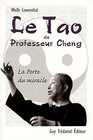 Le Tao du professeur Cheng  La Porte du miracle