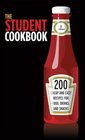 The Student Cookbook 200 Cheap And Easy Recipes for Food Drinks And Snacks