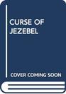 CURSE OF JEZEBEL (Pocket book)