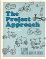 The Project Approach  A Second Practical Guide for Teachers