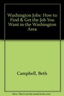 Washington Jobs How to Find  Get the Job You Want in the Washington Area