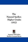 The Natural Speller Higher Grades