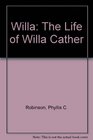 Willa The Life of Willa Cather