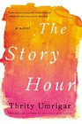 The Story Hour A Novel