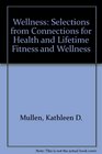 Wellness Selections from Connections for Health and Lifetime Fitness and Wellness