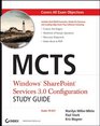 MCTS Windows SharePoint Services 30 Configuration Study Guide Exam 70631