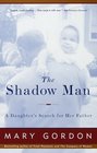 The Shadow Man  A Daughter's Search for Her Father