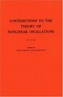 Contributions to the Theory of Nonlinear Oscillations Volume I