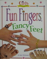 Fun Fingers Fancy Feet