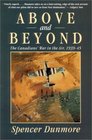 Above and Beyond  The Canadians' War in the Air 193945