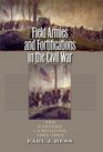 Field Armies and Fortifications in the Civil War  The Eastern Campaigns 18611864