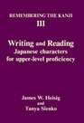 Remembering the Kanji III Writing and Reading Japanese Characters for UpperLevel Proficiency