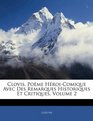 Clovis Pome HroiComique Avec Des Remarques Historiques Et Critiques Volume 2