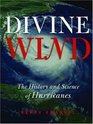 Divine Wind The History And Science Of Hurricanes