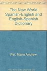 The New World SpanishEnglish and EnglishSpanish Dictionary