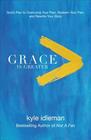Grace Is Greater God's Plan to Overcome Your Past Redeem Your Pain and Rewrite Your Story