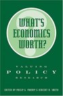 What's Economics Worth  Valuing Policy Research