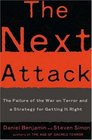 The Next Attack  The Failure of the War on Terror and a Strategy for Getting it Right