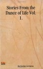 Stories from the Dance of Life Vol 1