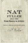 NAT FULLER 18121866 From Slavery to Artistry The Life and Work of the  Presiding Genius of Charleston Cuisine