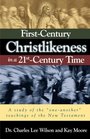 FirstCentury Christlikeness in a 21stCentury Time