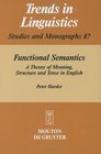 Functional Semantics A Theory of Meaning Structure and Tense in English