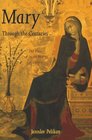 Mary Through the Centuries : Her Place in the History of Culture