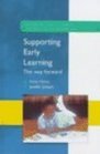 Supporting Early Learning The Way Forward