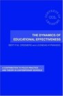 The Dynamics of Educational Effectiveness A Contribution to Policy Practice and Theory in Contemporary Schools