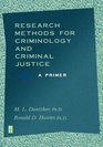 Research Methods for Criminology and Criminal Justice  A Primer