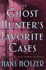 The Ghost Hunter's Favorite Cases