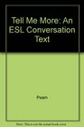 Tell Me More An ESL Conversation Text