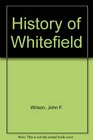 History of Whitefield