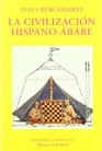 La civilizacion hispanoarabe / The SpanishArabic Civilization