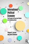 International Political Economy The Struggle for Power and Wealth in a Globalizing World