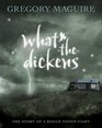 WhattheDickens The Story of a Rogue Tooth Fairy