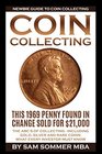 Coin Collecting  Newbie Guide To Coin Collecting The ABC's Of Collecting  Including Gold Silver and Rare Coins What Every Investor Must Know