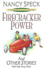 Firecracker Power and Other Stories
