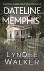 Dateline Memphis A Nichelle Clarke Novella
