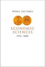 Nobel Lectures in Economic Sciences 19962000 Including Presentation Speeches and Laureates' Biographies