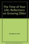 The time of your life Reflections on growing older