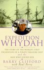 Expedition Whydah The Story of the World's First Excavation of a Pirate Treasure Ship and the Man Who Found Her