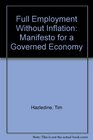 Full Employment Without Inflation Manifesto for a Governed Economy