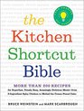 The Kitchen Shortcut Bible More than 200 Recipes to Make Real Food Real Fast