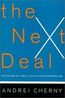 The Next Deal The Future of Public Life in the Information Age