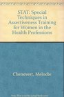 Special techniques in assertiveness training for women in the health professions