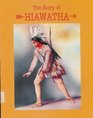 Forest Diplomat The Story of Hiawatha