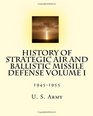 History of Strategic Air and Ballistic Missile Defense Volume I 19451955